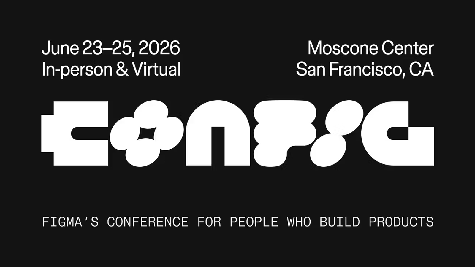 Figma Config 2026 в Сан-Франциско Постер с анонсом Figma Config 2026 в Сан-Франциско
